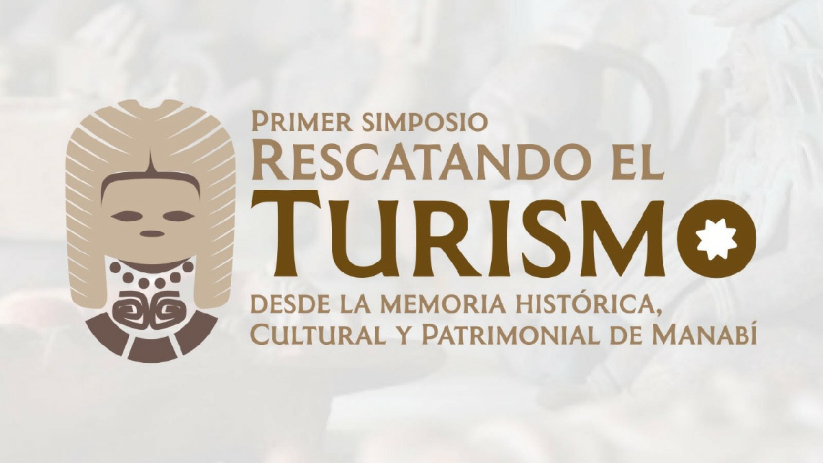 Primer Simposio turístico, arqueológico, cultural y patrimonial de Manabí