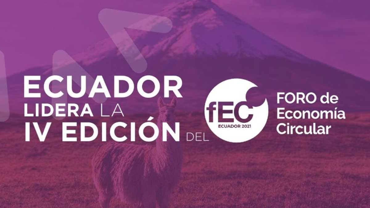 Ecuador lidera la cuarta edición del Foro Latinoamericano de Economía Circular