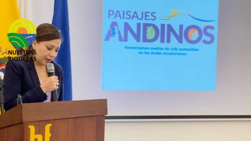 Cuatro provincias de la Sierra son beneficiadas con el Proyecto “Paisajes Andinos”