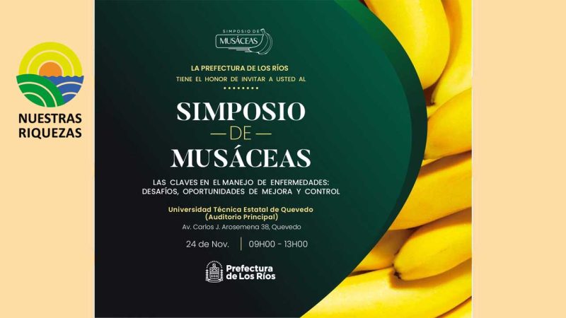 La Prefectura de Los Ríos te invita al Simposio de Musáceas