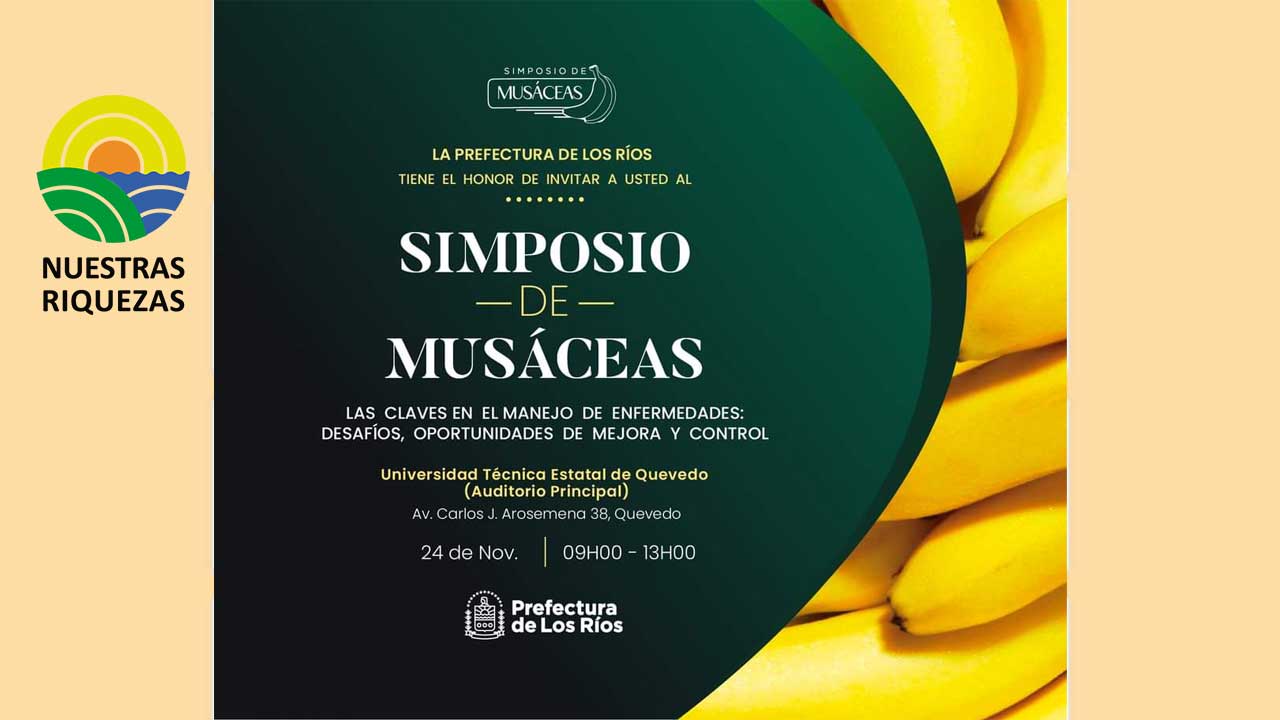 La Prefectura de Los Ríos te invita al Simposio de Musáceas