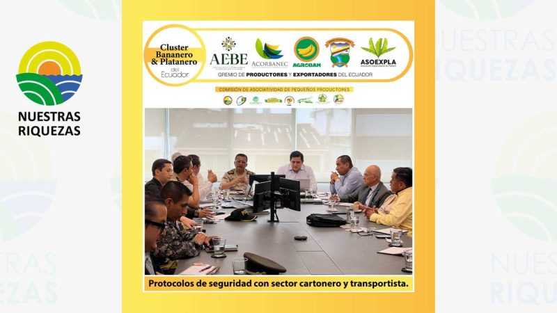 El clúster bananero del Ecuado continúa con la agenda de seguridad