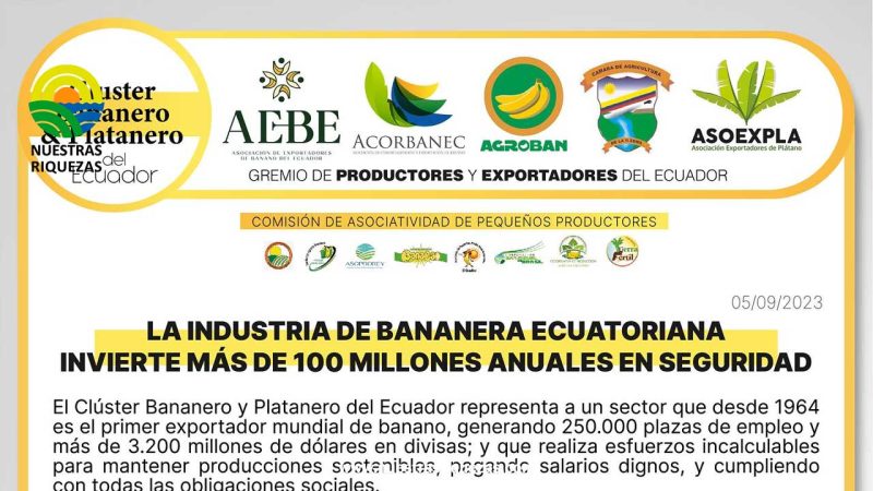COMUNICADO: LA INDUSTRIA DE BANANERA ECUATORIANA INVIERTE MÁS DE 100 MILLONES ANUALES EN SEGURIDAD